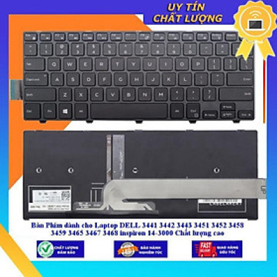 Bàn Phím dùng cho Laptop DELL 3441 3442 3443 3451 3452 3458 3459 3465 3467 3468 inspiron 14-3000 Chất lượng cao - TỐT - Hàng Nhập Khẩu New Seal