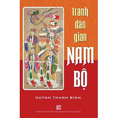 Tranh dân gian Nam Bộ - Huỳnh Thanh Bình - NXB