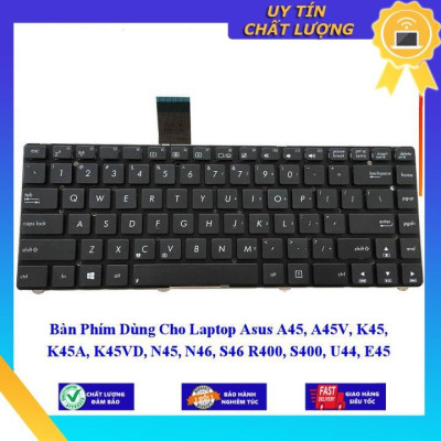 Bàn Phím Dùng Cho Laptop Asus A45 A45V K45 K45A K45VD N45 N46 S46 R400 S400 U44 E45  - Hàng Nhập Khẩu New Seal