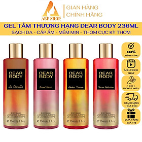 Gel Tắm Nước Hoa - Body Wash DEAR BODY 236ml - Làm Sạch Bề Mặt Cơ Thể - Giúp Da Mềm Mịn - Cấp Ẩm - Hương Thơm Hấp Dẫn