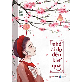 NHỚ AI ĐÓ ĐẾN KIỆT QUỆ - LAN RÙA