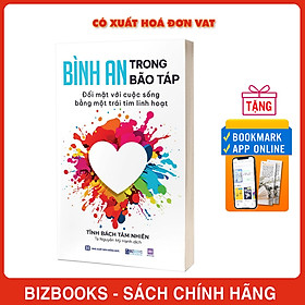 Bình an trong bão táp đối mặt với cuộc sống bằng một trái tim linh hoạt