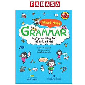 Sách - Short Note - Grammar - Ngữ Pháp Tiếng Anh Dễ Hiểu Dễ Nhớ (Tái Bản 2025)