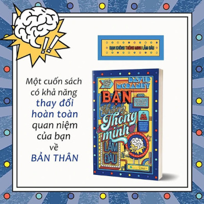 Bạn Không Thông Minh Lắm Đâu - Tái Bản 2022
