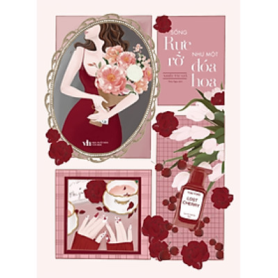 Sống Rực Rỡ Như Một Đoá Hoa