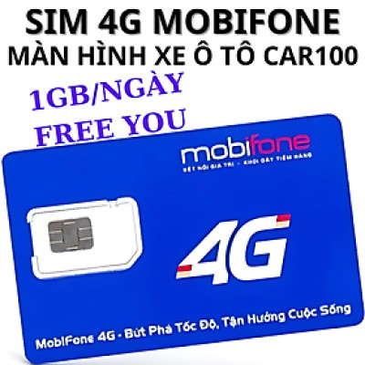 Sim 4G Mobifone Car100 12th Chỉ Áp Dụng Cho Màn Hình Xe Tặng 1GB/Ngày Không Giới Hạn Truy Cập Youtu - Hàng Chính Hãng