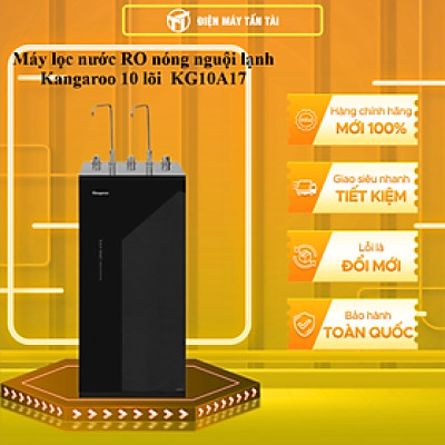 Máy lọc nước RO nóng nguội lạnh Kangaroo 10 lõi  KG10A17  - HÀNG CHÍNH HÃNG - CHỈ GIAO HCM