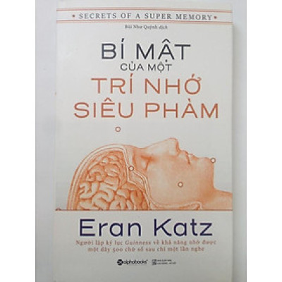 Bí Mật Của Một Trí Nhớ Siêu Phàm (Tái Bản 2018)