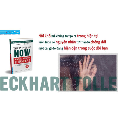 Sách Sức Mạnh Của Hiện Tại - Eckhart Tolle - First News-MK