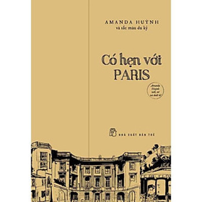 Sách - NXB Trẻ - Có hẹn với Paris (Amanda Huỳnh)