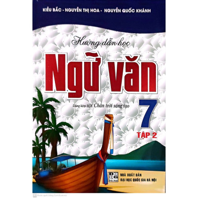 Combo Hướng Dẫn Học Ngữ Văn Lớp 7 Tập 1 + Tập 2 ( Dùng Kèm Sách Giáo Khoa Chân Trời Sáng Tạo ) HA