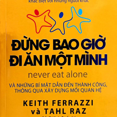 Đừng Bao Giờ Đi Ăn Một Mình (Tái Bản 2022)