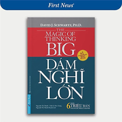 Sách - Dám Nghĩ Lớn - David J. Schwartz - First News