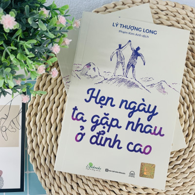 Sách Hẹn Ngày Ta Gặp Nhau Ở Đỉnh Cao