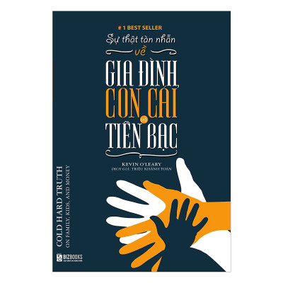 Sự Thật Tàn Nhẫn Về Gia Đình, Con Cái Và Tiền Bạc - MinhAnBooks