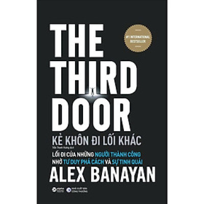 KẺ KHÔN ĐI LỐI KHÁC - Lối Đi Của Những Người Thành Công Nhờ Tư Duy Phá Cách Và Sự Tinh Quái - Alex Banayan (bìa mềm)
