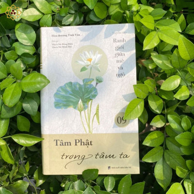 Sách - Tâm Phật Trong Tâm Ta - Tập 09 - Tuyển Tập Ranh Giới Giữa Mê Và Ngộ - Đại sư Tinh Vân - Vĩnh Nghiêm Books