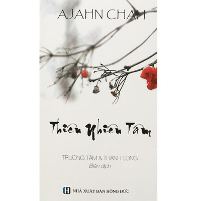 Sách - Phật Tại Tâm + Thân Và Tâm + Thiên Nhiên Tâm - Combo 3 Cuốn - Thiền Sư Ajahn Chah - Chính Thông Book