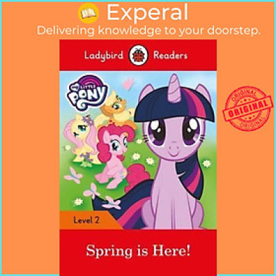 Sách - My Little Pony: Spring is Here! - Ladybird Readers Level 2 by Ladybird (UK edition, paperback)