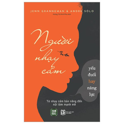 Người Nhạy Cảm - Yếu Đuối Hay Năng Lực