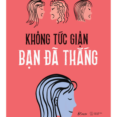Sách AZ - Không Tức Giận Bạn Đã Thắng