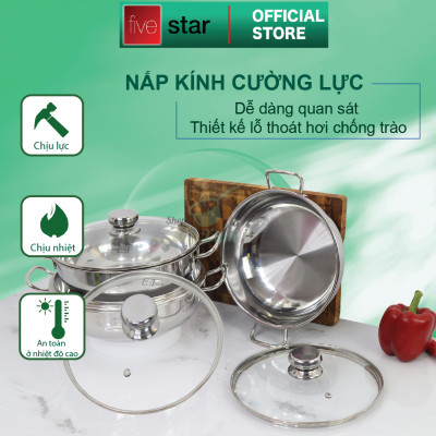 Nồi lẩu 3 đáy inox 430 Fivestar sử dụng bếp từ nắp kính tặng 2 vá canh ( 24cm / 26cm / 28cm )