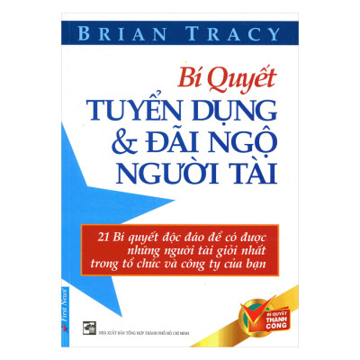 Combo Bí Quyết Tuyển Dụng Và Đãi Ngộ Người Tài (Tái Bản) + Đắc Nhân Tâm