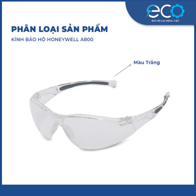 Kính bảo hộ Honeywell A800 chống bụi, tia UV chống va đập và bảo vệ mắt toàn diện