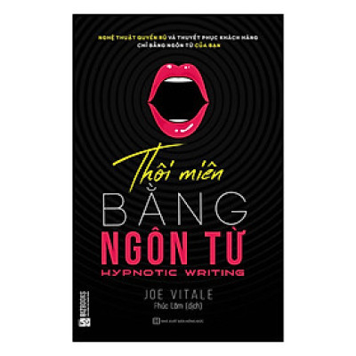 Thôi Miên Bằng Ngôn Từ (Joe Vitale)