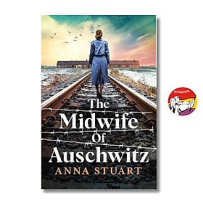 Sách - The Midwife of Auschwitz: A Heartbreaking True Story, Gripping World War 2 Historical Novel by Anna Stuart