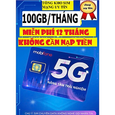 [CÓ ESIM]Sim 5G Mobifone 12G100 có ngay 100G/tháng sử dụng 12 tháng ko cần nạp tiền, dùng toàn quốc- Hàng chính hãng