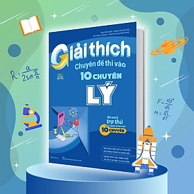 Sách Giải Thích Chuyên Đề Thi Vào 10 Chuyên Lý - Megabook