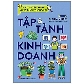 Hiểu Về Tài Chính, Vững Bước Tương Lai - Tập Tành Kinh Doanh