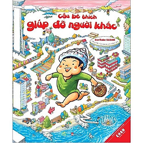 Sách Ehon - Cậu Bé Thích Giúp Đỡ Người Khác - Quảng Văn
