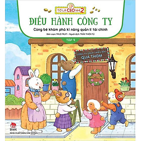 Tớ Là CEO Nhí 2 - Tập 9: Điều Hành Công Ty