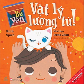 Bé Yêu Hạt Cơ Bản/ Kỹ Thuật Hàng Không Vũ Trụ / Lập Trình / Vật Lý Lượng Tử (4 quyển) Song ngữ