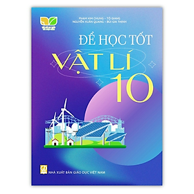Sách - Để học tốt vật lí lớp 10 ( Kết nối tri thức với cuộc sống )