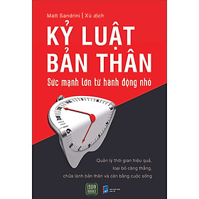 Kỷ Luật Bản Thân - Sức Mạnh Lớn Từ Hành Động Nhỏ