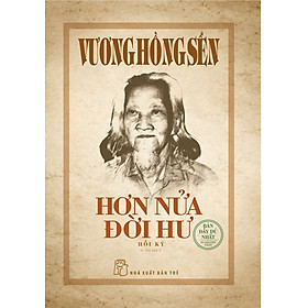 Sách Hơn Nửa Đời Hư ( Bìa Cứng) (NXB Trẻ 2025)