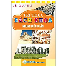 Tri Thức Bách Khoa - Những Điều Bí Ẩn