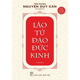 Lão Tử Đạo Đức Kinh (Ấn Bản Kỉ Niệm 60 Năm Xuất Bản Lần Đầu)