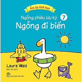 Ngỗng Phiêu Lưu Ký 7: Ngỗng Đi Biển (Ấm Áp Tình Bạn) - Bản Quyền