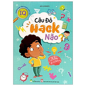 Khám Phá Tiềm Năng Con Trẻ - Câu Đố Hack Não