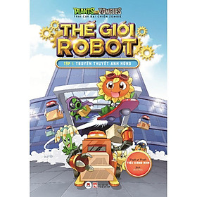 Sách - Trái Cây Đại Chiến Zombie - Thế Giới Robot - Tập 1 - Truyền Thuyết Anh Hùng - Huy Hoàng Bookstore