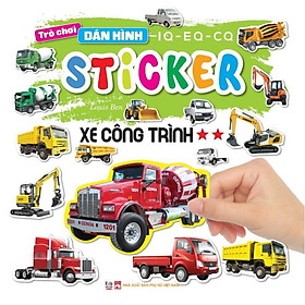 Sách - Trò Chơi Bóc Dán Hình Sticker - Xe Công Trình - Tập 2 - Rèn Luyện IQ EQ CQ - Việt Thư