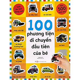 Sách Dán Hình Thông Minh - 100 Phương Tiện Di Chuyển Đầu Tiên Của Bé