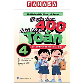 Sách - Tuyển Chọn 400 Bài Tập Toán 4