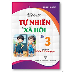 Sách - Để Học Tốt Tự Nhiên & Xã Hội Lớp 3 (Dùng Kèm SGK Chân Trời Sáng Tạo)