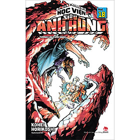 My Hero Academia - Học Viện Siêu Anh Hùng Tập 18: Tương Lai Tươi Sáng (Tái Bản)