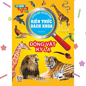 Sách - 10 Vạn Câu Hỏi Vì Sao - Kiến Thức Bách Khoa - Động Vật Kỳ Lạ - Việt Thư